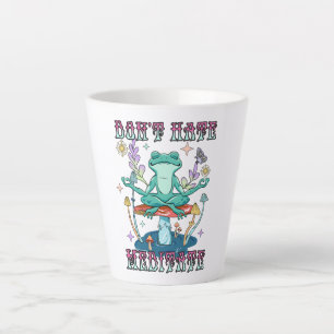 "Don't Hate, Meditate"   Peaceful Frog & Floral Latte Mug