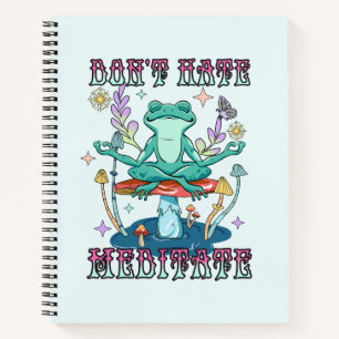 "Don't Hate, Meditate" Peaceful Frog & Floral Notebook