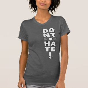 Don't Hate on DARK T-Shirt
