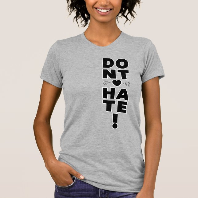 Don't Hate on Light Colored T-Shirt (Front)