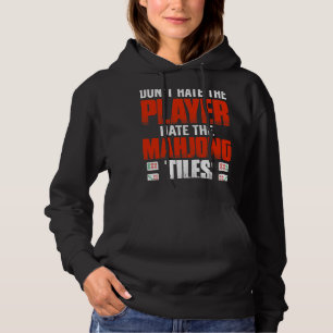 Dont hate the player hate the Mahjong tiles Hoodie