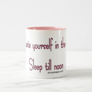 Don't hate yourself in the morning Two-Tone coffee mug
