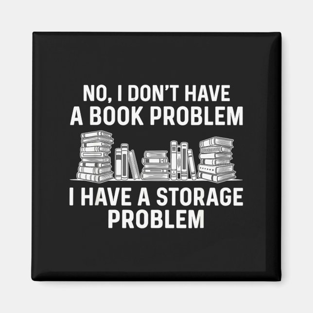 Dont have a book problem funny reading bookworm magnet (Front)
