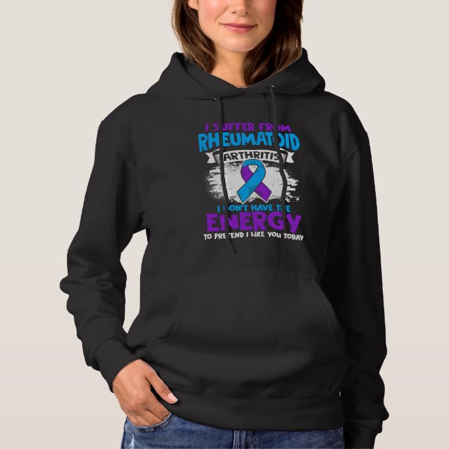 Don't Have Energy Ribbon Rheumatoid Arthritis Awar Hoodie (Front)