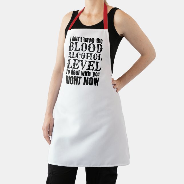 Don't Have Enough Alcohol To Deal With You | Funny Apron (Insitu)