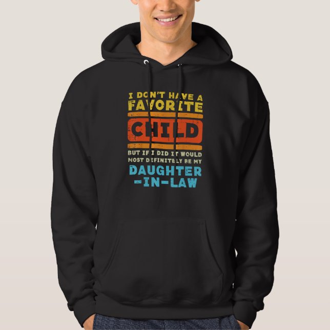 Dont Have Favorite Child If I Did Daughter In Law  Hoodie (Front)