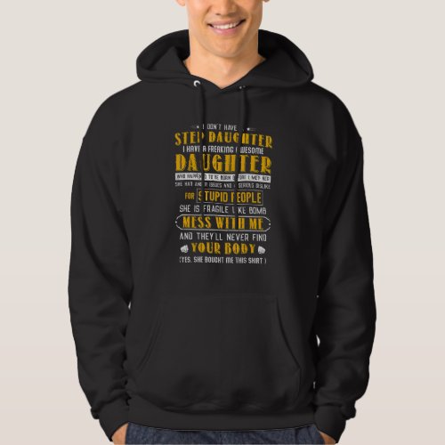 Dont Have Step Daughter I Have Awesome Daughter F Hoodie