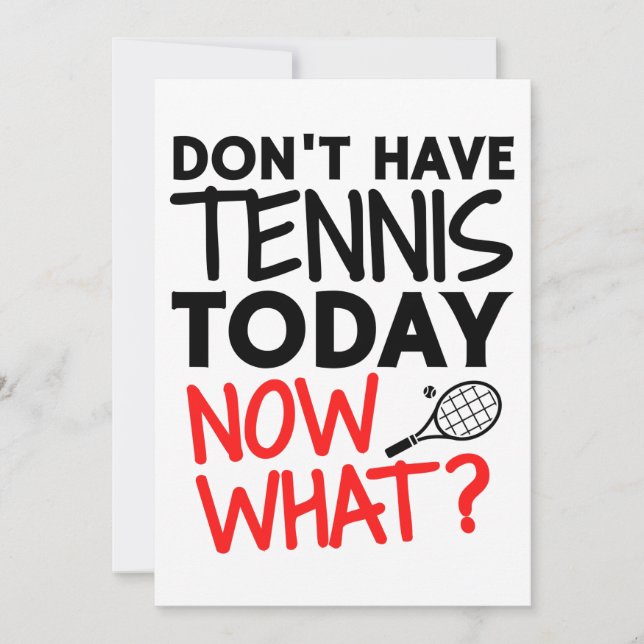 Don't have tennis today. Now what? Card (Front)