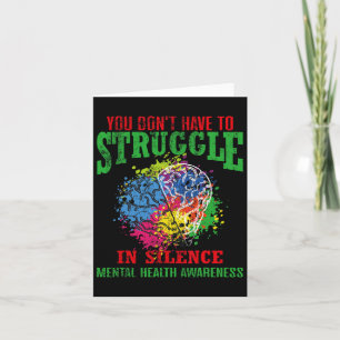 Dont Have To Struggle In Silence Mental Health Awa Card