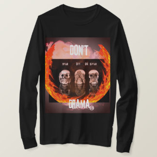 "Don't Hear, See or Speak Drama"  T-Shirt