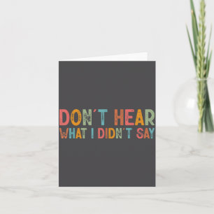 Don't Hear What I Didn't Say Tee Minimalist Autism Card