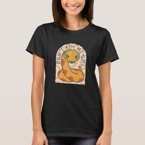 Dont Hiss Me Off Snake   T_Shirt