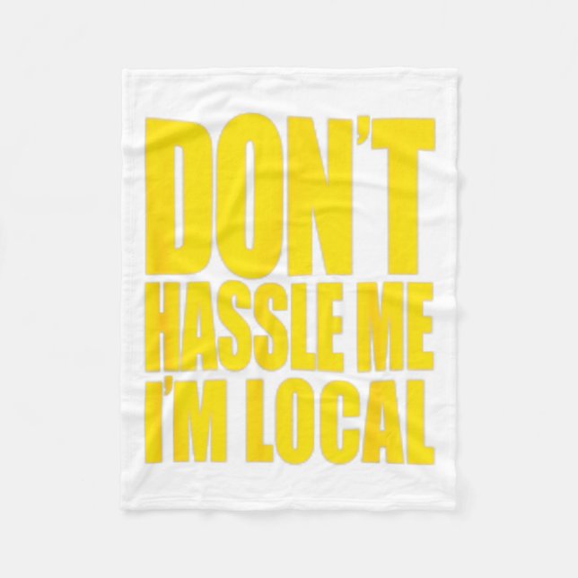 Don't Hle Me I'm Local What About Bob Funny  Fleece Blanket (Front)