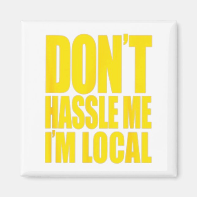 Don't Hle Me I'm Local What About Bob Funny  Magnet (Front)