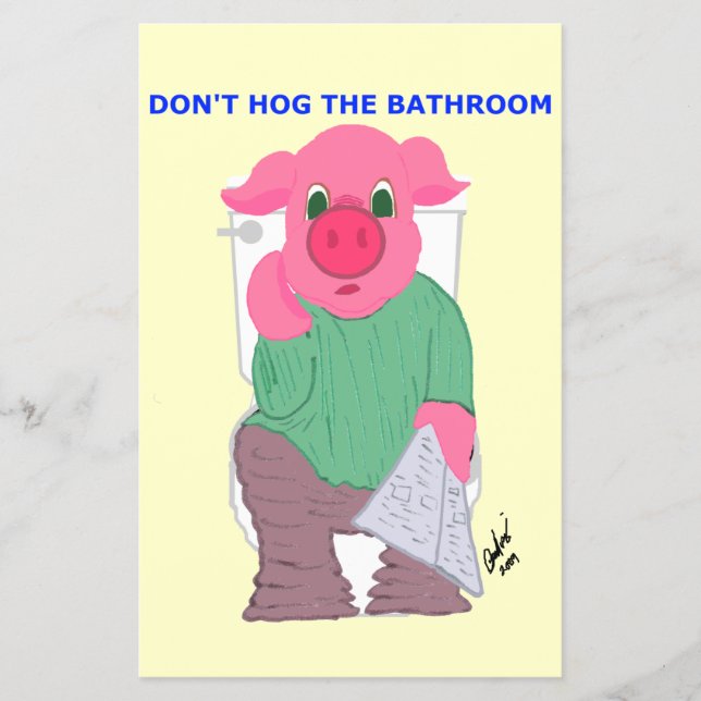 Don't Hog the Bathroom Flyer (Front)