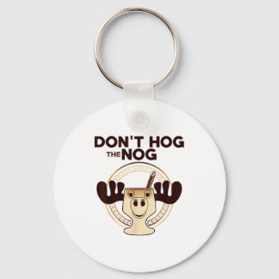 Don't Hog The Nog! Funny Christmas Eggnog Moose Mu Keychain