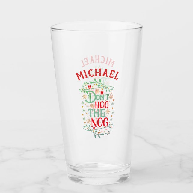 Don't Hog The Nog Personalized Glass (Front)
