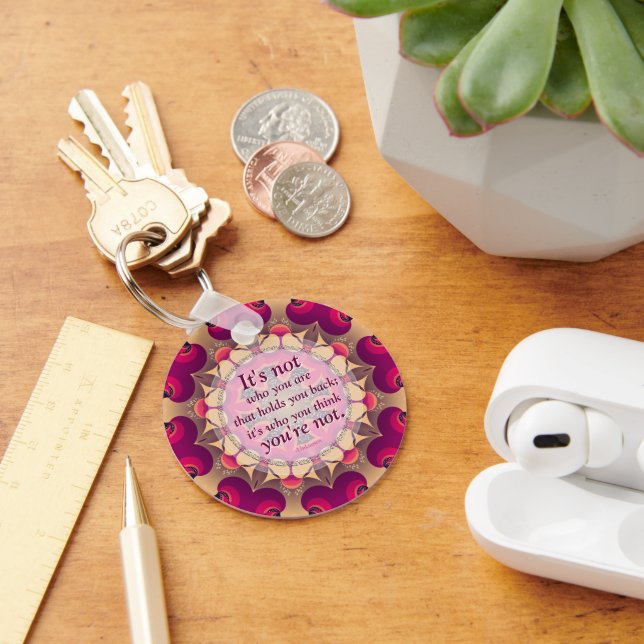 Don't Hold Back Motivational Wise Quote Keychain (Desk)