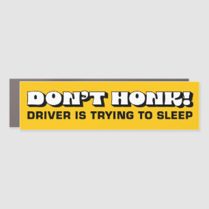 Don't Honk! Car Magnet