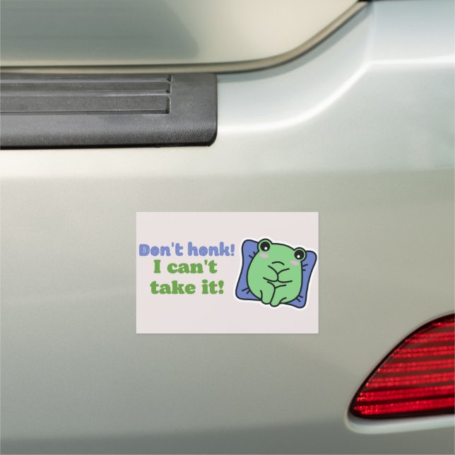 Don't honk I can't take it 4x6 Car Magnet (In Situ)