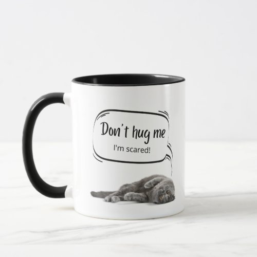 Dont hug me Im scared Mug