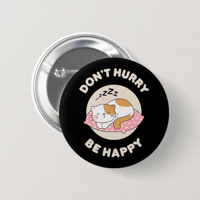 Don't hurry be happy button (Front & Back)