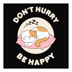 Don't hurry be happy photo print
