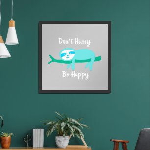 Don't Hurry Be Happy Sloth Framed Art