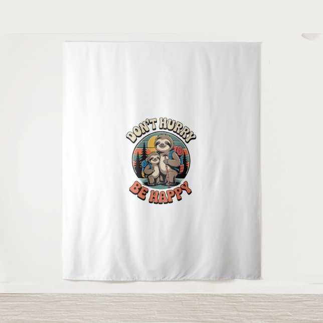 Don't Hurry, Be Happy Sloth Hiking Team Tapestry (Front)