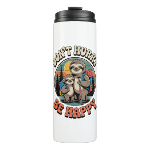Don't Hurry, Be Happy Sloth Hiking Team Thermal Tumbler