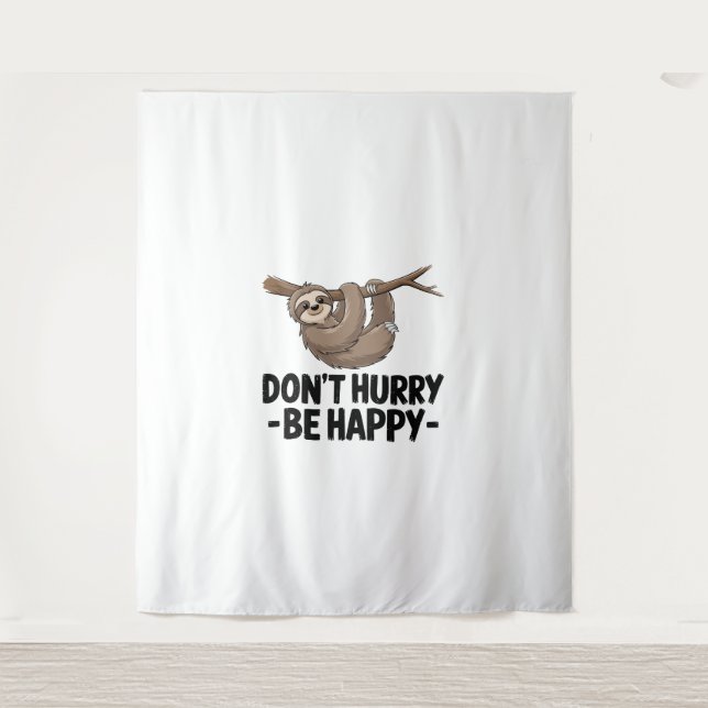 Don't Hurry Be Happy Tapestry (Front)