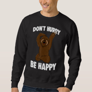 Don't Hurry Be Happy Tee Shirts Sleepy Head Sloth 