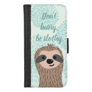 Don't Hurry Be Slothy Cute Sloth Quote iPhone 8/7 Wallet Case
