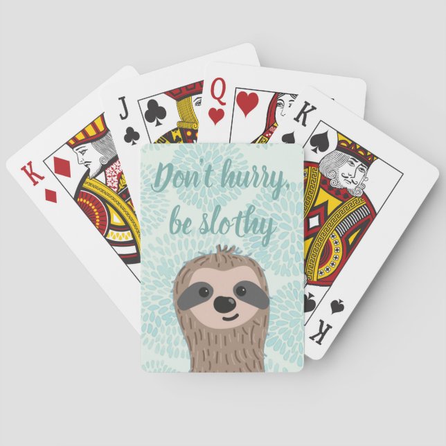 Don't Hurry Be Slothy Cute Sloth Quote Poker Cards (Back)