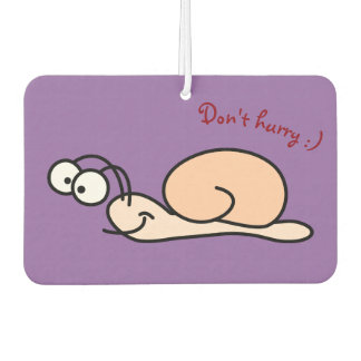 Don't Hurry Slow Down - Car Air Freshener