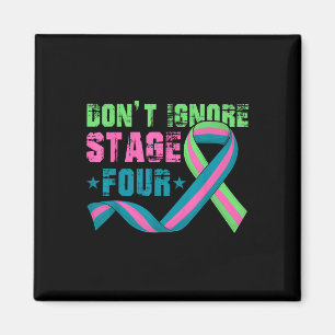 Dont Ignore Stage Four Metastatic Breast Cancer Aw Magnet