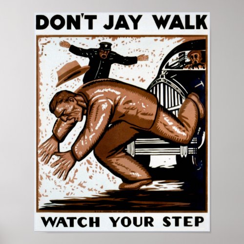 Dont jay walk Watch your step WPA Poster