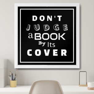 "Don't Judge a Book by Its Cover" Black, White Art Framed Art