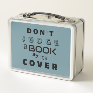 "Don't Judge a Book by Its Cover" Blue Grey Metal Lunch Box