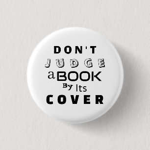 "Don't Judge a Book by Its Cover" Button