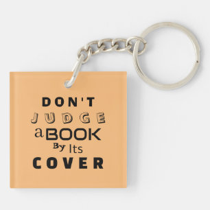 "Don't Judge a Book by Its Cover" Peach Keychain