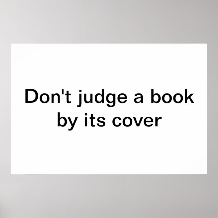 "Don't judge a book by its cover"  Poster