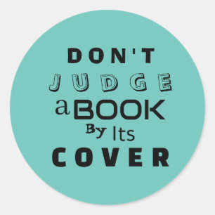 "Don't Judge a Book by Its Cover" Quote Blue Teal Classic Round Sticker