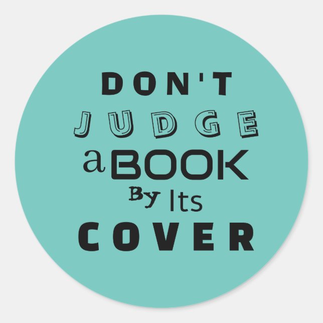 "Don't Judge a Book by Its Cover" Quote Blue Teal Classic Round Sticker (Front)