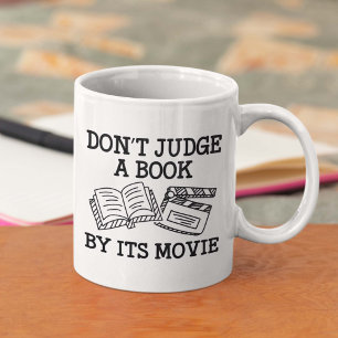 Don't Judge A Book By Its Movie Coffee Mug