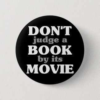 Don't Judge a Book by its Movie Pinback Button