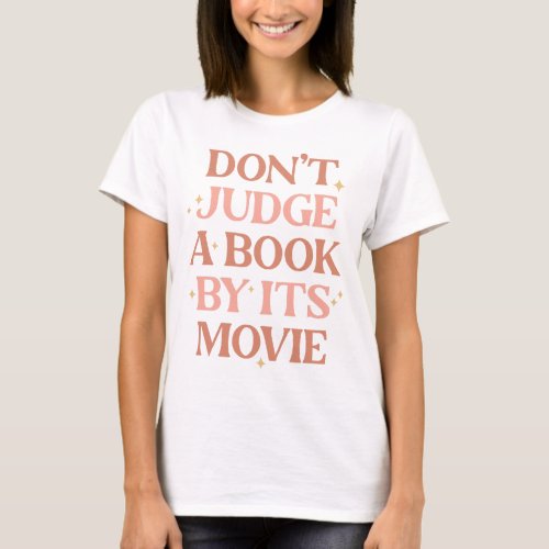 Dont Judge A Book By Its Movie T_Shirt