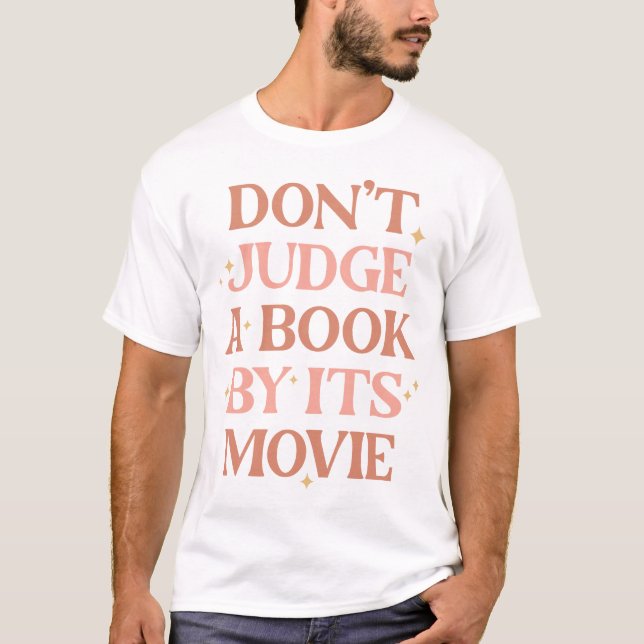 Don't Judge A Book By Its Movie T-Shirt (Front)