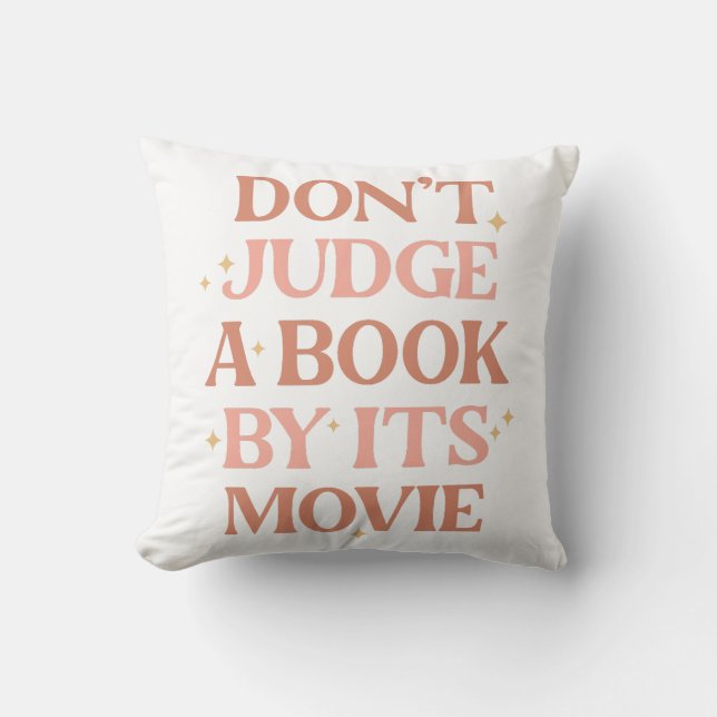 Don't Judge A Book By Its Movie Throw Pillow (Front)