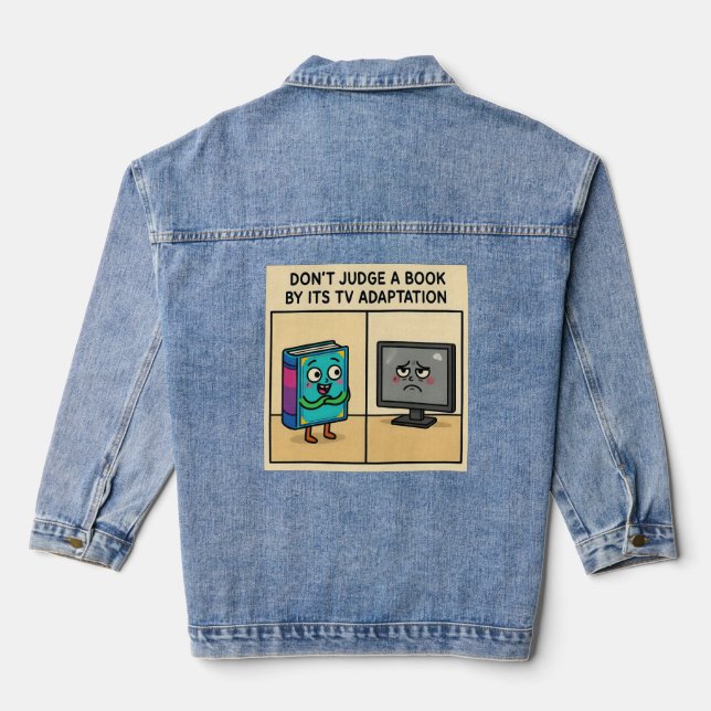 "Don't Judge a book by its TV Adaption Denim Jacket (Back)